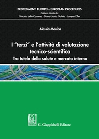 I «terzi» e l'attività di valutazione tecnico-scientifica. Tra tutela della salute e mercato interno - Librerie.coop