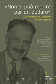 «Non si può morire per un dollaro». La rivoluzione di Amadeo Peter Giannini - Librerie.coop