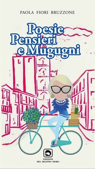 Poesie pensieri e mugugni - Librerie.coop