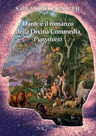 Dante e il romanzo della Divina Commedia. Purgatorio - Librerie.coop