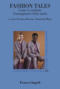 Fashion Tales. Come è cambiato l'immaginario della moda - Librerie.coop