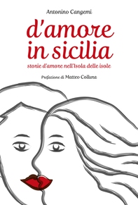 D'Amore in Sicilia: Storie d'amore nell'Isola delle isole - Librerie.coop D'Amore in Sicilia: Storie d'amore nell'Isola delle isole - Librerie.coop