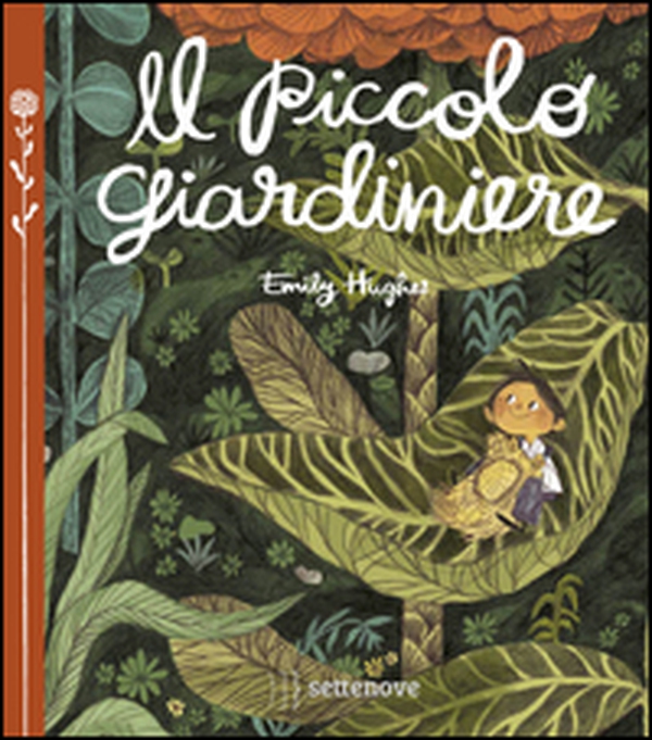 Il piccolo giardiniere - Librerie.coop Il piccolo giardiniere - Librerie.coop