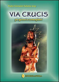 Via crucis per i giovani e i contemplativi - Librerie.coop Via crucis per i giovani e i contemplativi - Librerie.coop