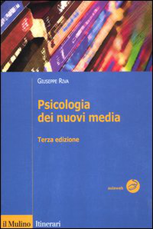 Psicologia dei nuovi media - Librerie.coop Psicologia dei nuovi media - Librerie.coop