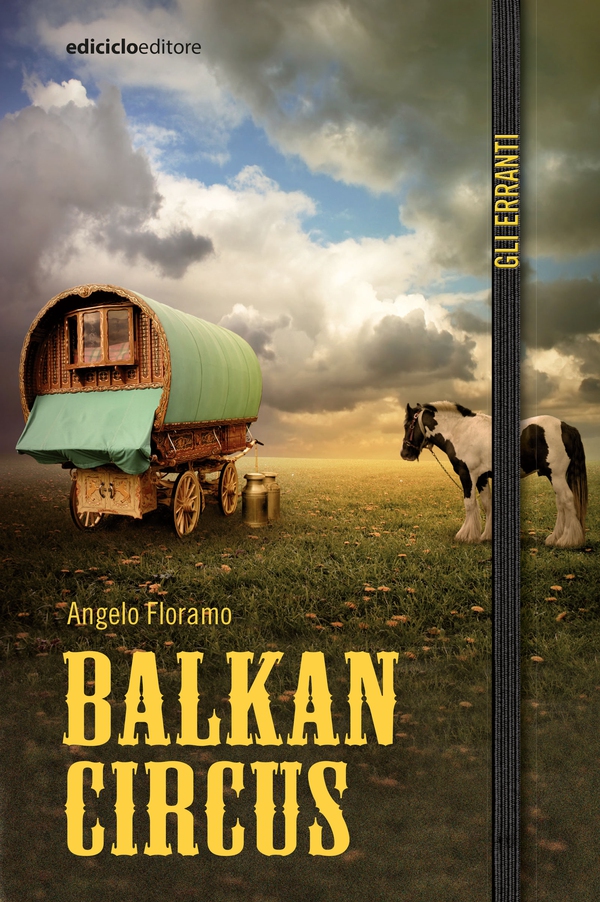 Balkan Circus - Librerie.coop Balkan Circus - Librerie.coop