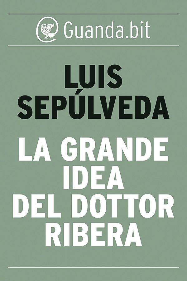 La grande idea del dottor Ribera - Librerie.coop La grande idea del dottor Ribera - Librerie.coop