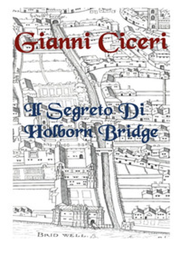 Il segreto di Holborn Bridge - Librerie.coop Il segreto di Holborn Bridge - Librerie.coop