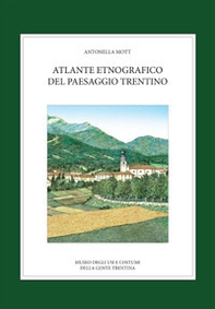 Atlante etnografico del paesaggio trentino - Librerie.coop