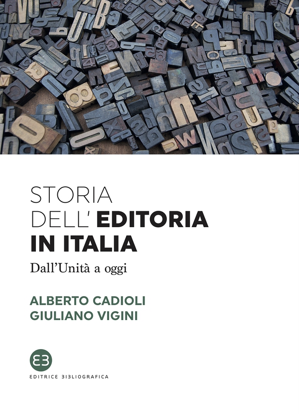 Storia dell'editoria in Italia - Librerie.coop Storia dell'editoria in Italia - Librerie.coop