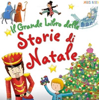 Il grande libro delle storie di Natale - Librerie.coop
