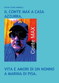 Il conte Max a casa azzurra - Librerie.coop
