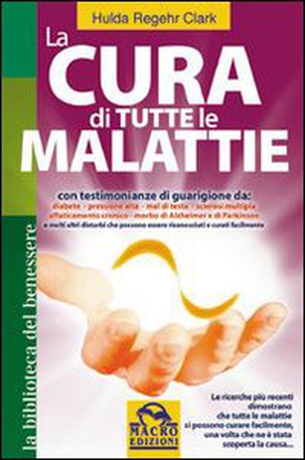 La cura di tutte le malattie - Librerie.coop La cura di tutte le malattie - Librerie.coop