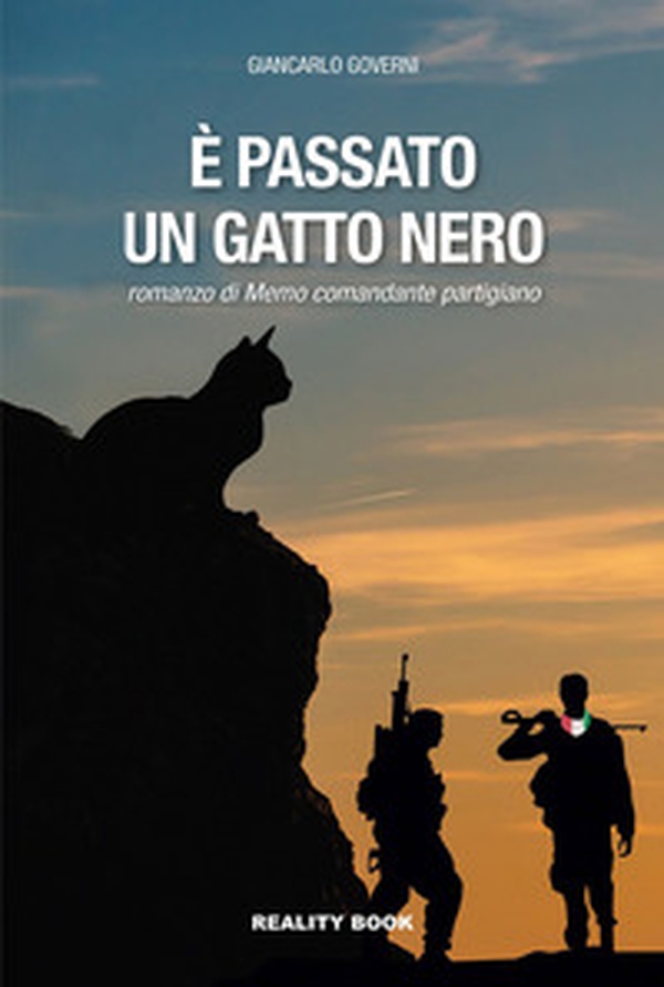 È passato un gatto nero. Il romanzo di Memo comandante partigiano - Librerie.coop È passato un gatto nero. Il romanzo di Memo comandante partigiano - Librerie.coop