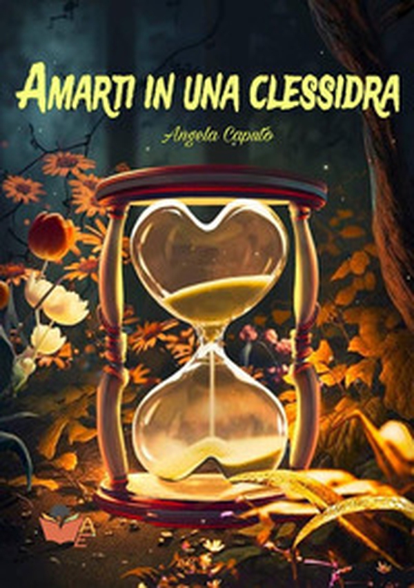 Amarti in una clessidra - Librerie.coop Amarti in una clessidra - Librerie.coop
