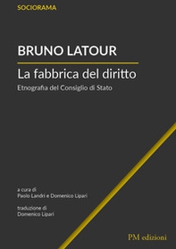 La fabbrica del diritto. Etnografia del Consiglio di Stato - Librerie.coop