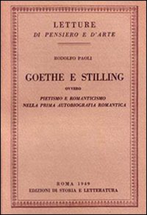 Goethe e Stilling. Ovvero pietismo e romanticismo nella prima autobiografia - Librerie.coop Goethe e Stilling. Ovvero pietismo e romanticismo nella prima autobiografia - Librerie.coop