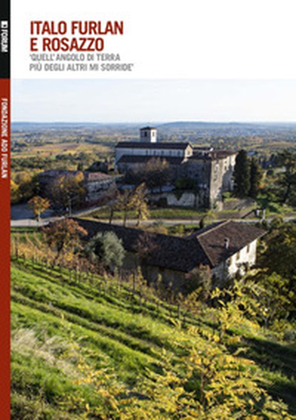 Italo Furlan e Rosazzo - Librerie.coop Italo Furlan e Rosazzo - Librerie.coop