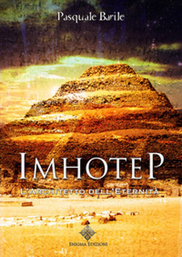 Imhotep. L'architetto dell'eternità - Librerie.coop Imhotep. L'architetto dell'eternità - Librerie.coop