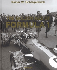 The golden age of Formula 1 - Librerie.coop