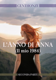 L'anno di Anna. (Il mio 1984) - Vol. 2 - Librerie.coop