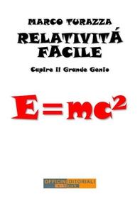 Relatività facile. Capire il grande genio - Librerie.coop Relatività facile. Capire il grande genio - Librerie.coop