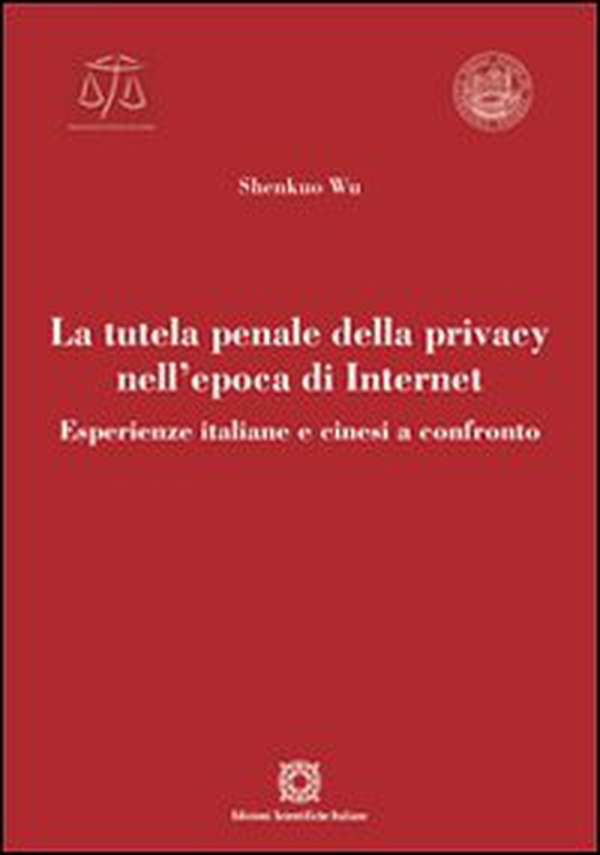 La tutela penale della privacy nell'epoca di Internet - Librerie.coop La tutela penale della privacy nell'epoca di Internet - Librerie.coop