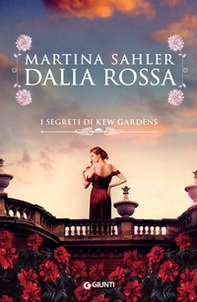 Dalia rossa. I segreti di Kew Gardens - Librerie.coop Dalia rossa. I segreti di Kew Gardens - Librerie.coop