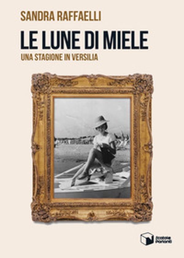 Le lune di miele. Una stagione in Versilia - Librerie.coop