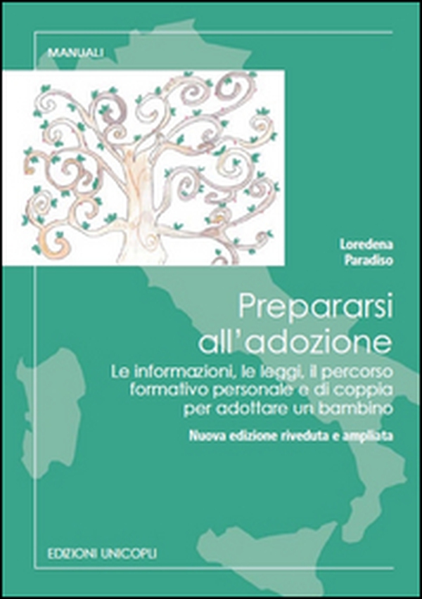 Prepararsi all'adozione. Le informazioni, le leggi, il percorso formativo personale e di coppia per adottare un bambino - Librerie.coop Prepararsi all'adozione. Le informazioni, le leggi, il percorso formativo personale e di coppia per adottare un bambino - Librerie.coop