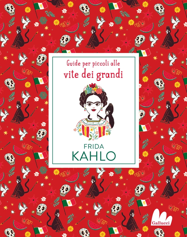 Frida Kahlo. Guide per piccoli alle vite dei grandi - Librerie.coop Frida Kahlo. Guide per piccoli alle vite dei grandi - Librerie.coop