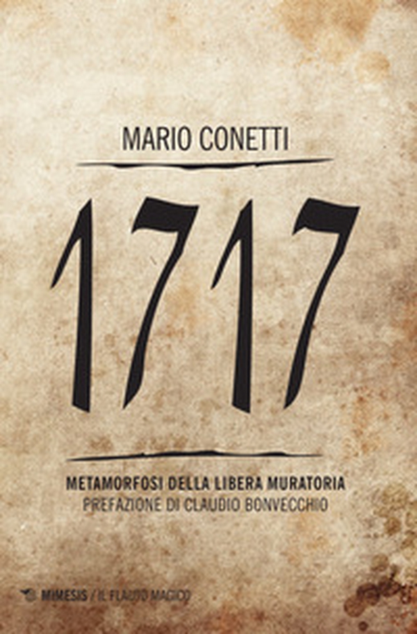 1717. Metamorfosi della Libera Muratoria - Librerie.coop
