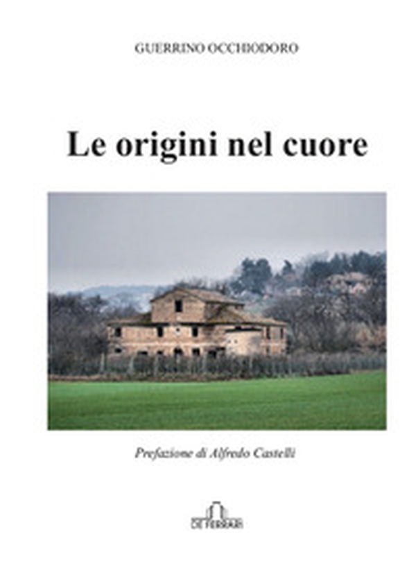 Le origini nel cuore - Librerie.coop Le origini nel cuore - Librerie.coop