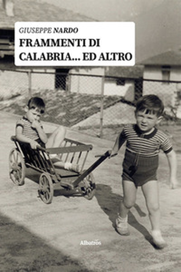 Frammenti di Calabria... Ed altro - Librerie.coop Frammenti di Calabria... Ed altro - Librerie.coop