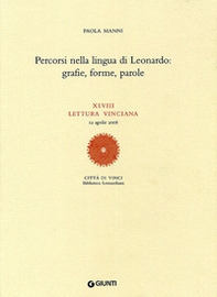 Percorsi nella lingua di Leonardo: grafie, forme, parole. XLVIII lettura vinciana (12 aprile 2008) - Librerie.coop Percorsi nella lingua di Leonardo: grafie, forme, parole. XLVIII lettura vinciana (12 aprile 2008) - Librerie.coop