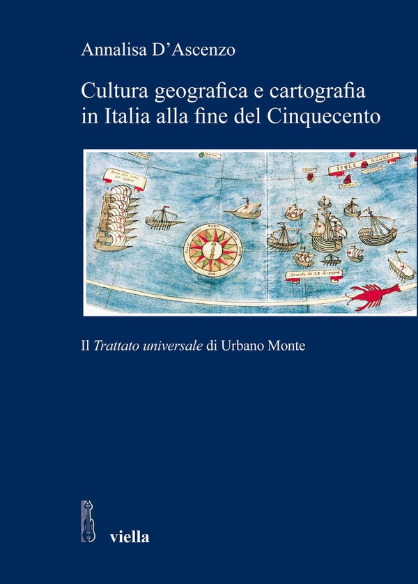 Cultura geografica e cartografia in Italia alla fine del Cinquecento - Librerie.coop Cultura geografica e cartografia in Italia alla fine del Cinquecento - Librerie.coop