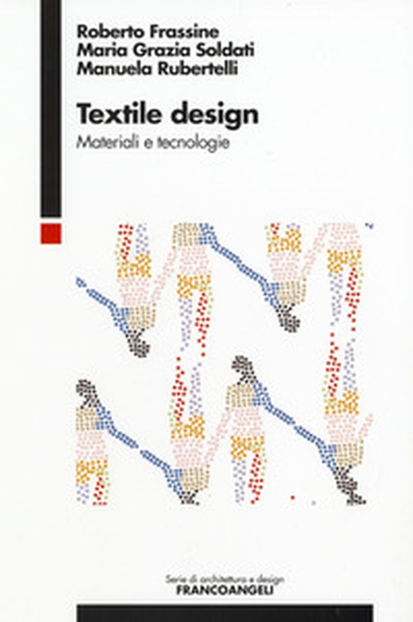 Textile design. Materiali e tecnologie - Librerie.coop Textile design. Materiali e tecnologie - Librerie.coop
