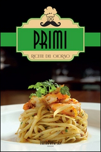 Primi. Ricette del giorno - Librerie.coop