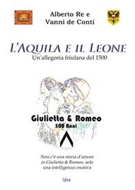 L'aquila e il leone. Un'allegoria friulana del '500 - Librerie.coop