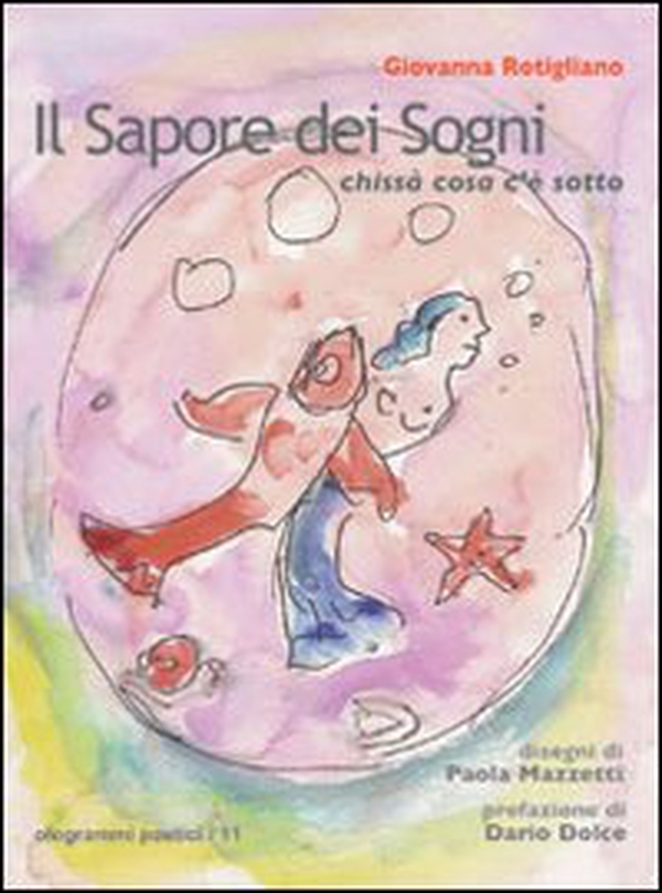 Il sapore dei sogni. Chissà cosa c'è sotto - Librerie.coop Il sapore dei sogni. Chissà cosa c'è sotto - Librerie.coop