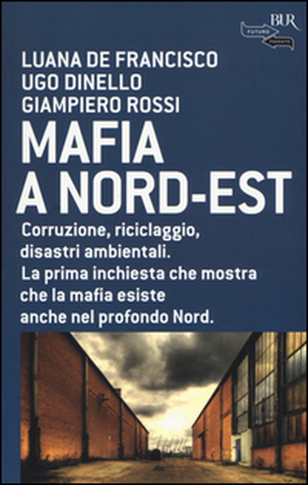 Mafia a Nord-Est - Librerie.coop Mafia a Nord-Est - Librerie.coop