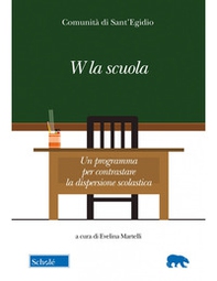 W la scuola. Un programma per contrastare la dispersione scolastica - Librerie.coop