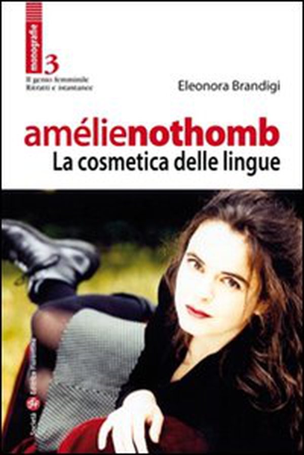 Amélie Nothomb. La cosmetica delle lingue - Librerie.coop Amélie Nothomb. La cosmetica delle lingue - Librerie.coop