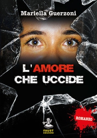 L'amore che uccide - Librerie.coop L'amore che uccide - Librerie.coop