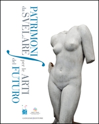 Patrimoni da svelare per le arti del futuro. Primo convegno di studi sulla salvaguardia dei beni culturali delle Accademie di Belle Arti di Italia - Librerie.coop Patrimoni da svelare per le arti del futuro. Primo convegno di studi sulla salvaguardia dei beni culturali delle Accademie di Belle Arti di Italia - Librerie.coop