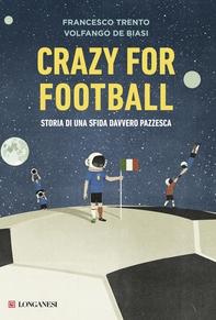 Crazy for football - Librerie.coop Crazy for football - Librerie.coop