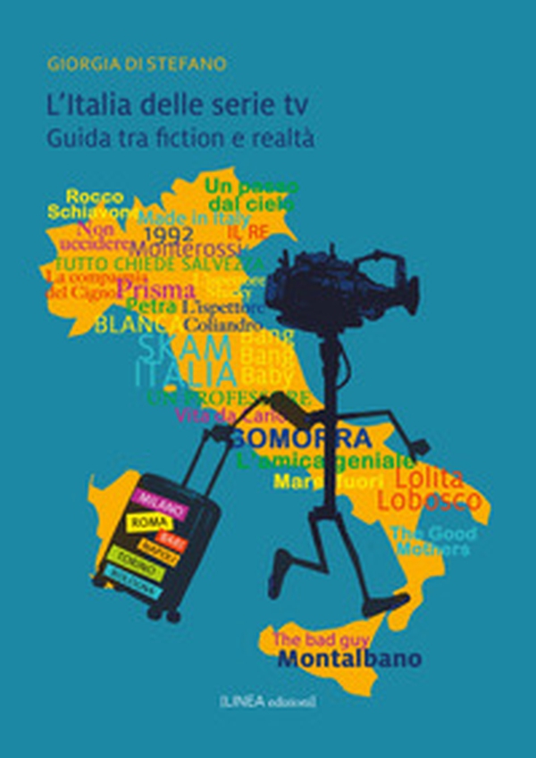 L'Italia delle serie TV. Guida tra fiction e realtà - Librerie.coop L'Italia delle serie TV. Guida tra fiction e realtà - Librerie.coop