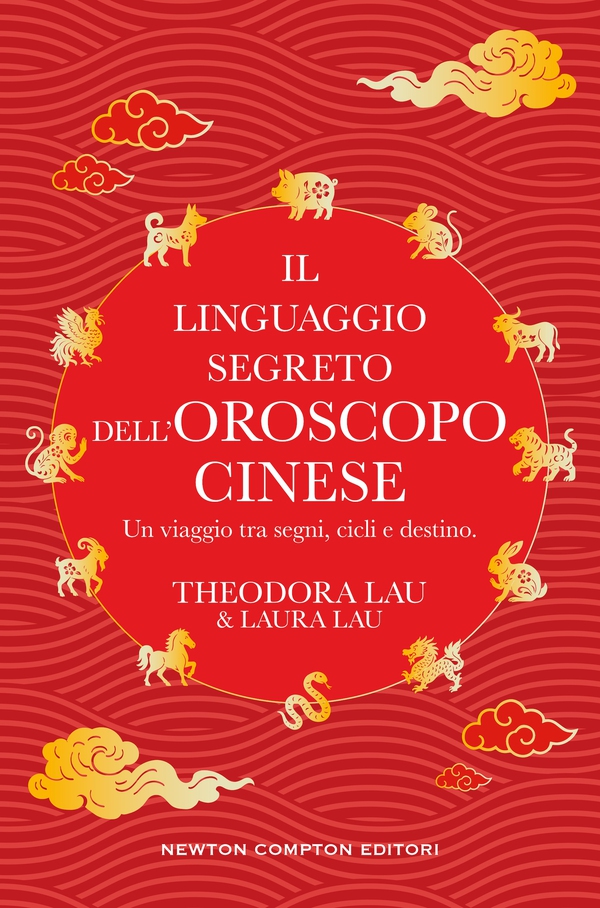 Il linguaggio segreto dell’oroscopo cinese - Librerie.coop