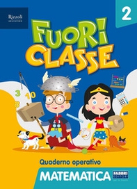 Fuoriclasse. Quaderno operativo. Matematica. Per la Scuola elementare - Vol. 2 - Librerie.coop