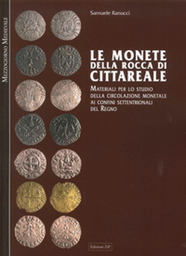 Le monete della Rocca di Cittareale. Materiali per lo studio della circolazione - Librerie.coop Le monete della Rocca di Cittareale. Materiali per lo studio della circolazione - Librerie.coop